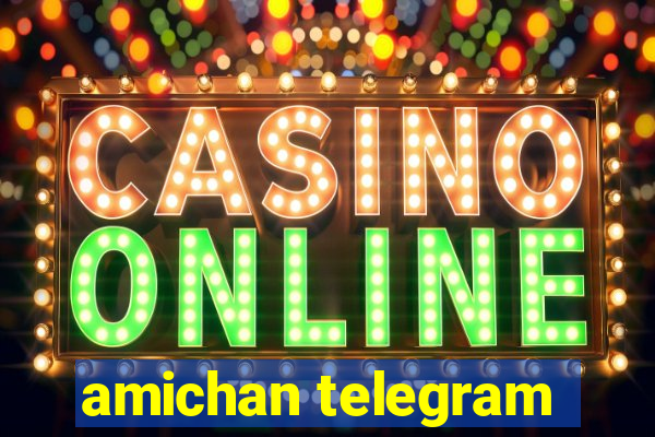 amichan telegram